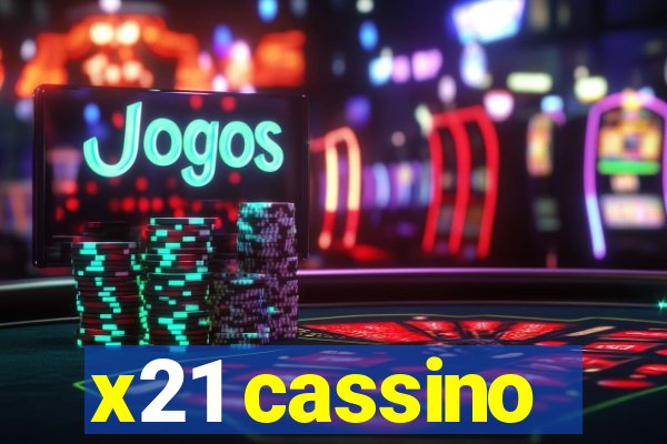 x21 cassino